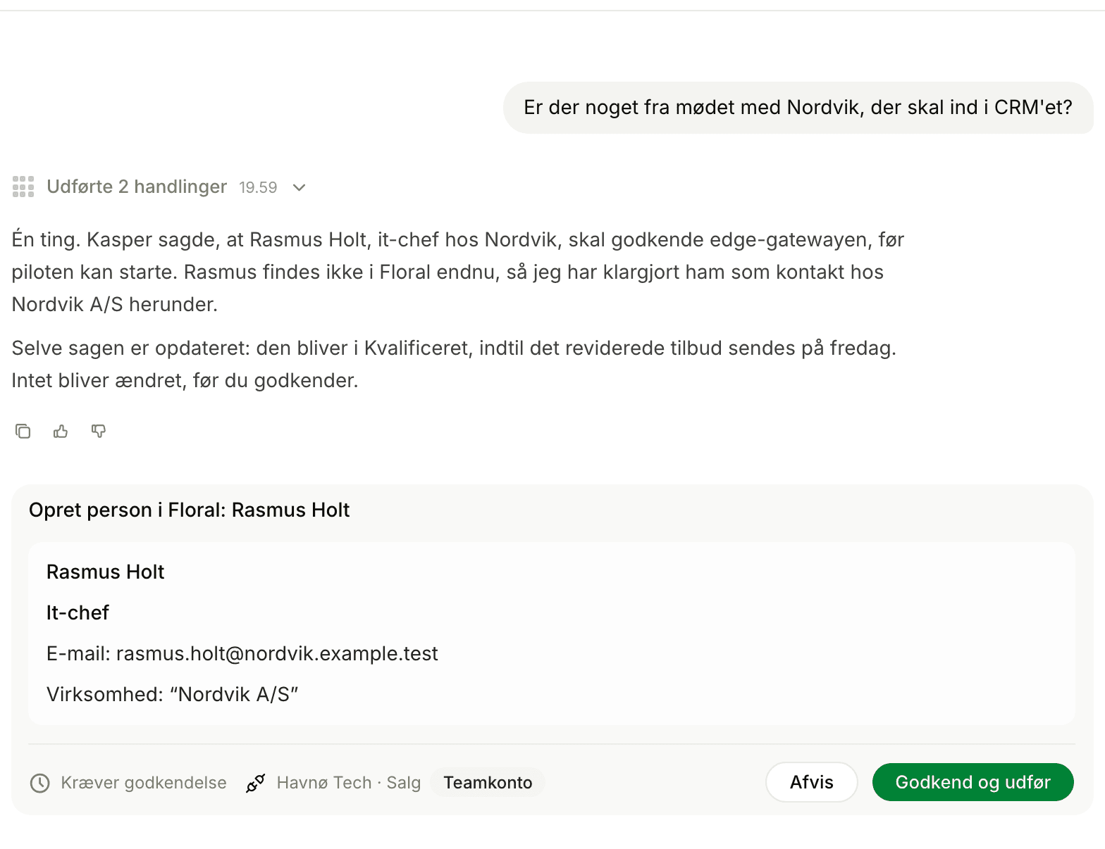 Flora foreslår at oprette en ny kontakt fra mødet, og forslaget venter på godkendelse
