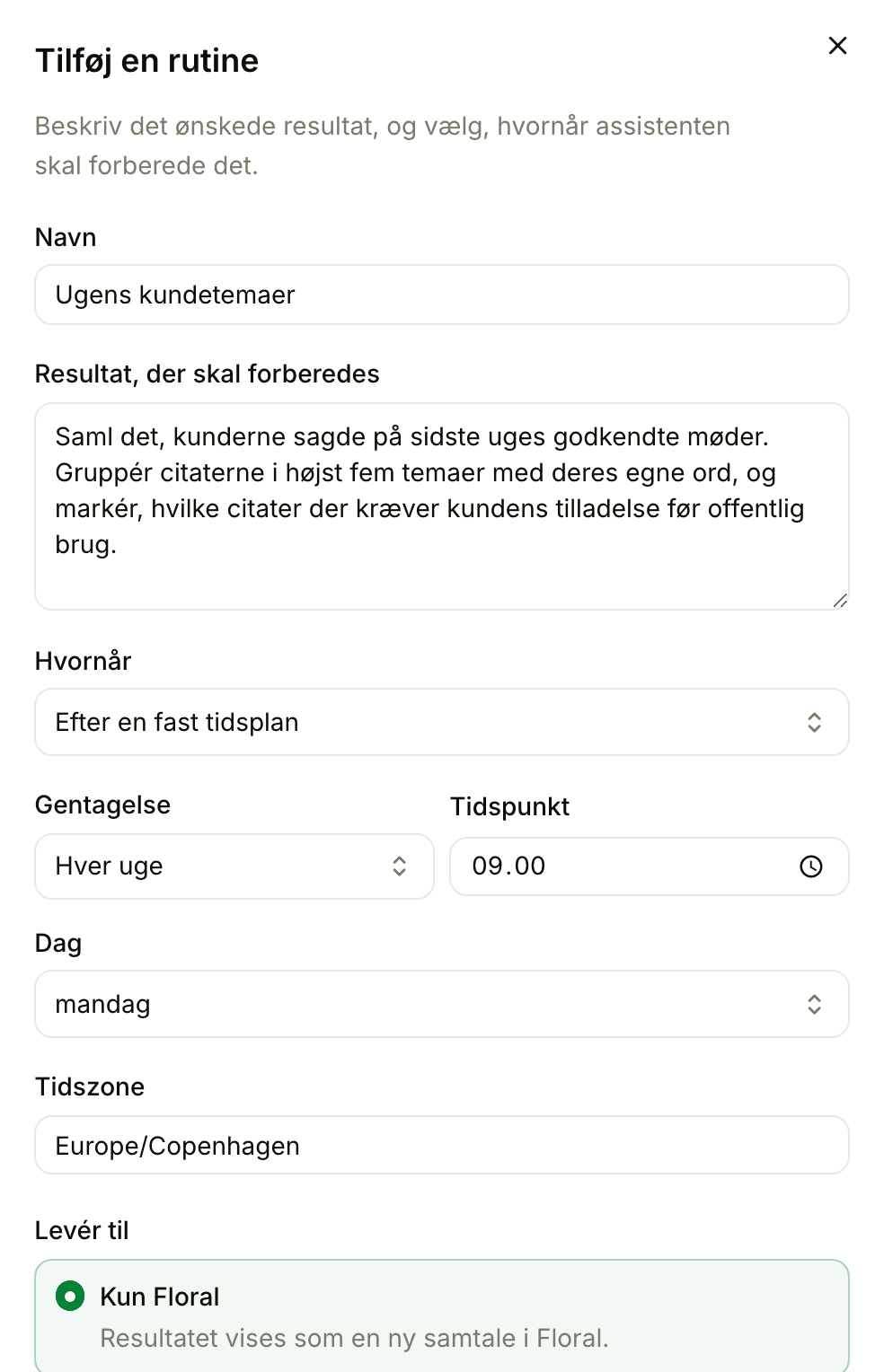Rutineformularen: Poppy samler kundetemaer hver mandag kl. 9