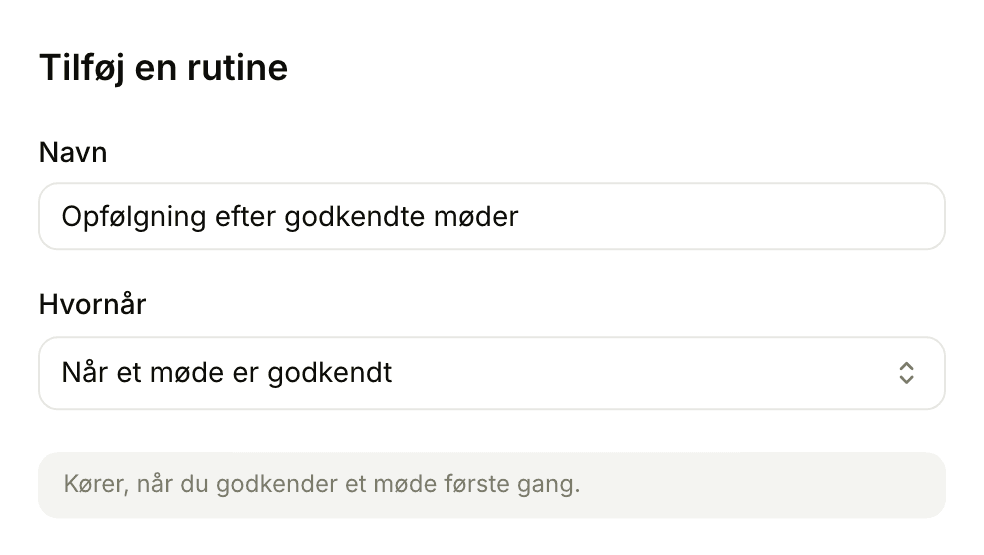 En rutine, der kører, når et møde er godkendt
